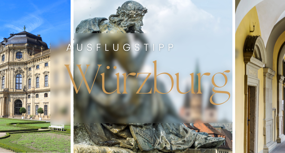 AusflugsTipp: Würzburg entdecken